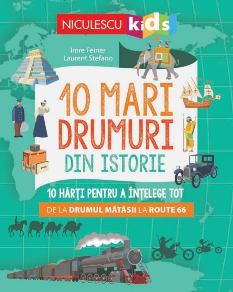 Carte 10 mari drumuri din istorie editura Niculescu