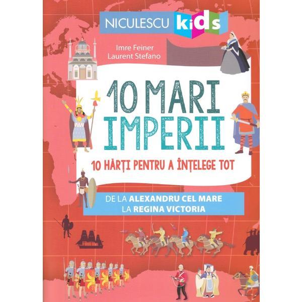 Carte 10 mari imperii - imre feiner