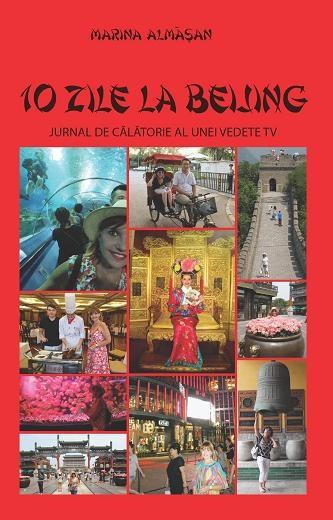 Carte 10 zile la Beijing autor Marina Almasan editura Corint