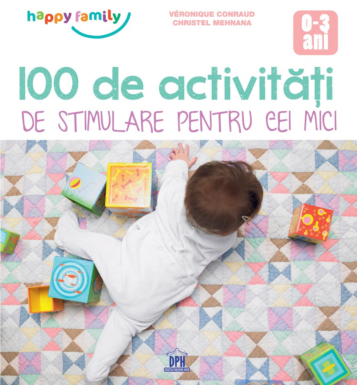 Carte 100 de activitati de stimulare pentru cei mici autor Veronique Conraud editura Didactica Publishing House