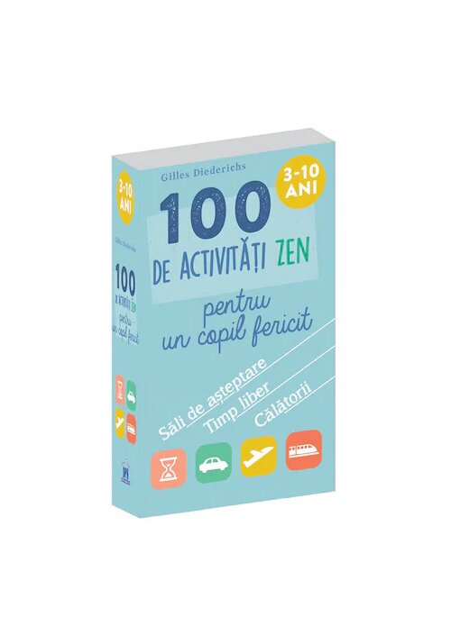 Carte 100 de activitati zen pentru un copil fericit editura Didactica Publishing House