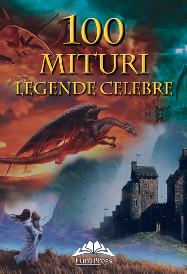 Carte 100 mituri si legende celebre editura Fundatia culturala Ideea Europeana