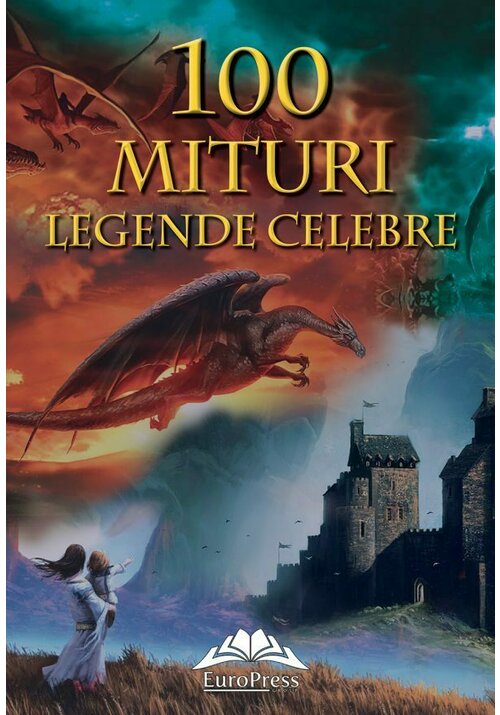 Carte 100 mituri si legende celebre editura IDEEA EUROPEANA