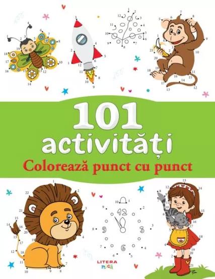 Carte 101 Activitati. Coloreaza Punct Cu Punct editura Litera