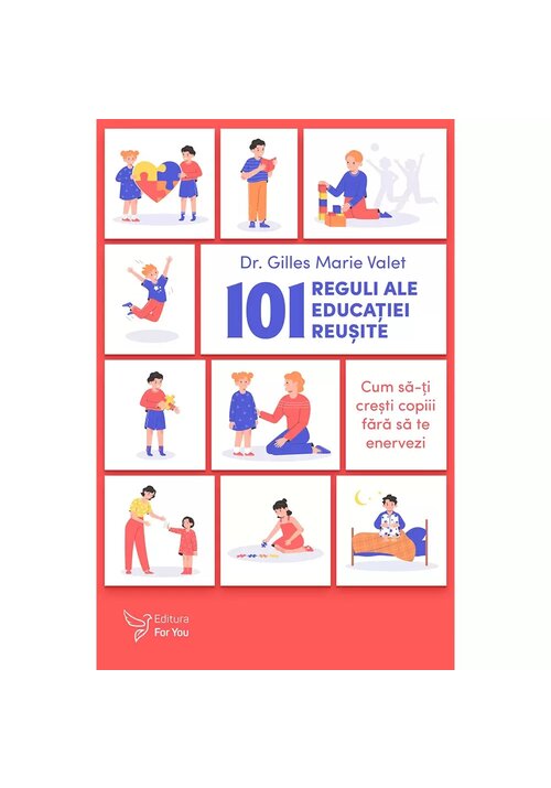 Carte 101 reguli ale educatiei reusite editura For You
