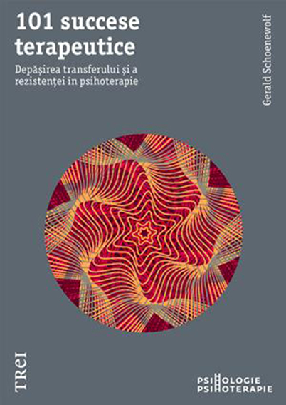 Carte 101 succese terapeutice autor Gerald Schoenewolf editura Trei