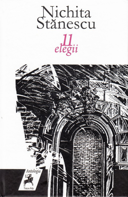 Carte 11 elegii autor Nichita Stanescu editura Tracus Arte