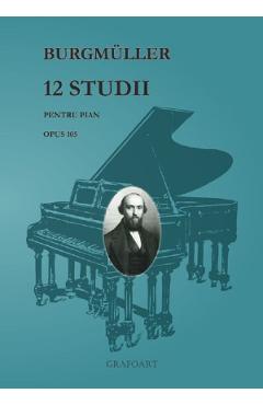 Carte 12 studii pentru pian - Burgmuller editura Burgmuller