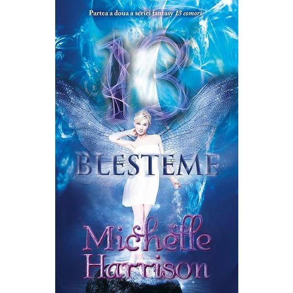 Carte 13 blesteme - Michelle Harrison
