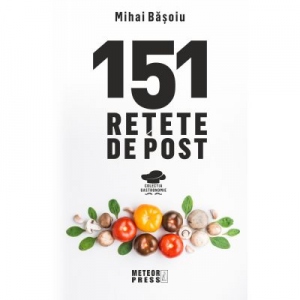 Carte 151 retete de post Autor Mihai Basoiu