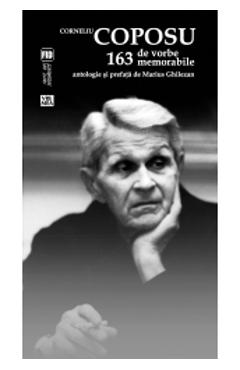 Carte 163 de vorbe memorabile - Corneliu Coposu editura Corneliu Coposu