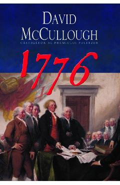 Carte 1776 - David Mccullough editura David Mccullough