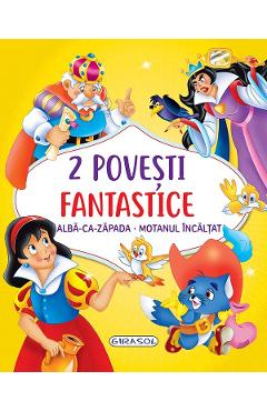 Carte 2 Povesti fantastice: Alba-ca-Zapada. Motanul incaltat editura -