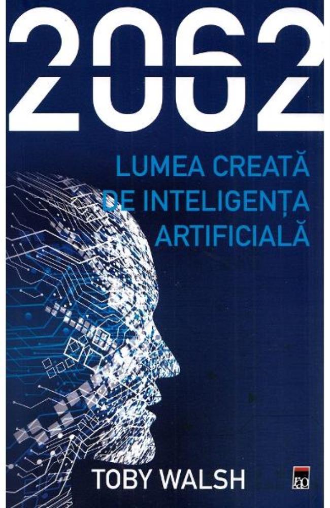 Carte 2062. Lumea creata de inteligenta artificiala editura Rao