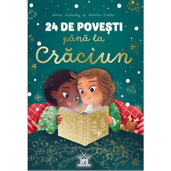 Carte 24 de povesti pana la Craciun - Anne Kalicky