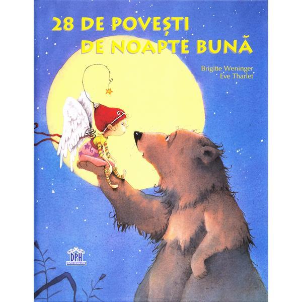 Carte 28 de povesti de noapte buna - Brigitte Weninger