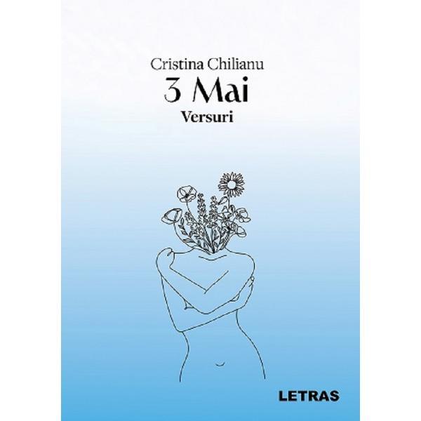 Carte 3 Mai. Versuri - Cristina Chilianu