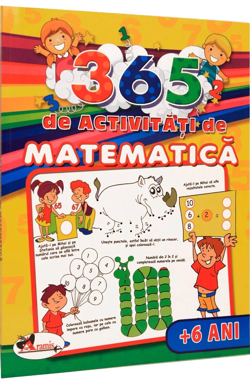 Carte 365 de activitati de matematica (+6 ani)   editura Aramis