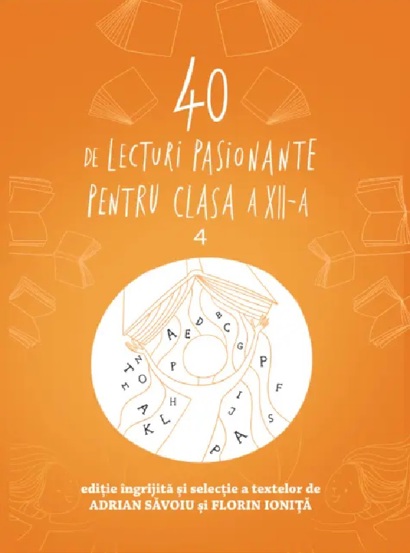 Carte 40 DE LECTURI PASIONATE PENTRU LICEU. Clasa a XII-a editura Grupul Art