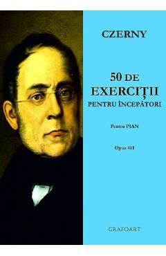 Carte 50 de exercitii pentru incepatori. Pentru pian - Czerny editura Czerny