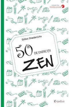 Carte 50 de exercitii zen - Gilles Diederichs editura Gilles Diederichs