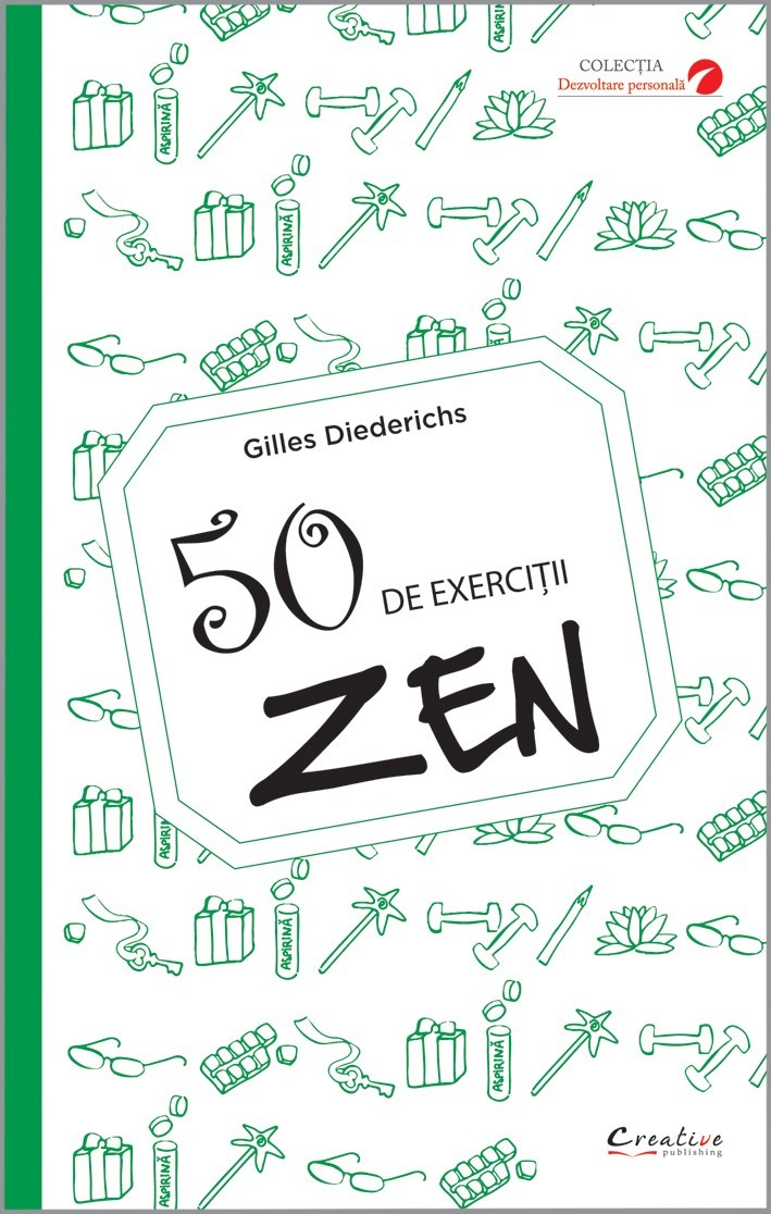 Carte 50 de exercitii zen autor Gilles Diederichs editura Didactica Publishing House