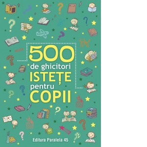Carte 500 de ghicitori istete pentru copii