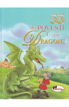 Carte 55 de povesti cu dragoni editura -