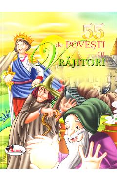 Carte 55 de povesti cu vrajitori editura -