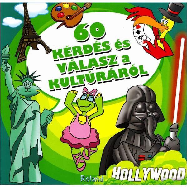 Carte 60 Kerdes es Valasz a Kulturarol. 60 de intrebari si raspunsuri despre arta