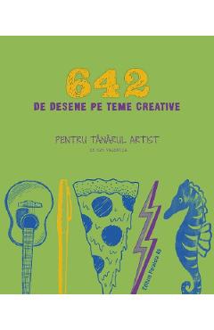 Carte 642 de desene pe teme creative. Pentru tanarul artist editura -
