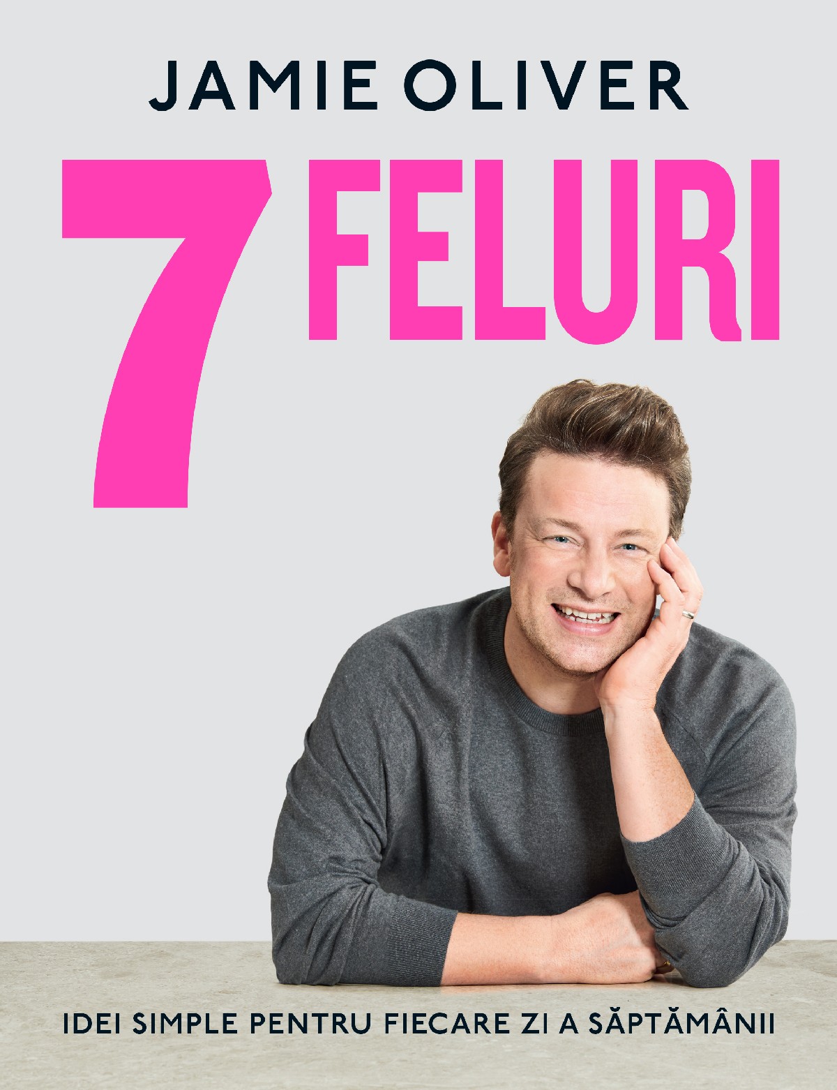 Carte 7 Feluri autor Jamie Oliver editura Curtea Veche Publishing