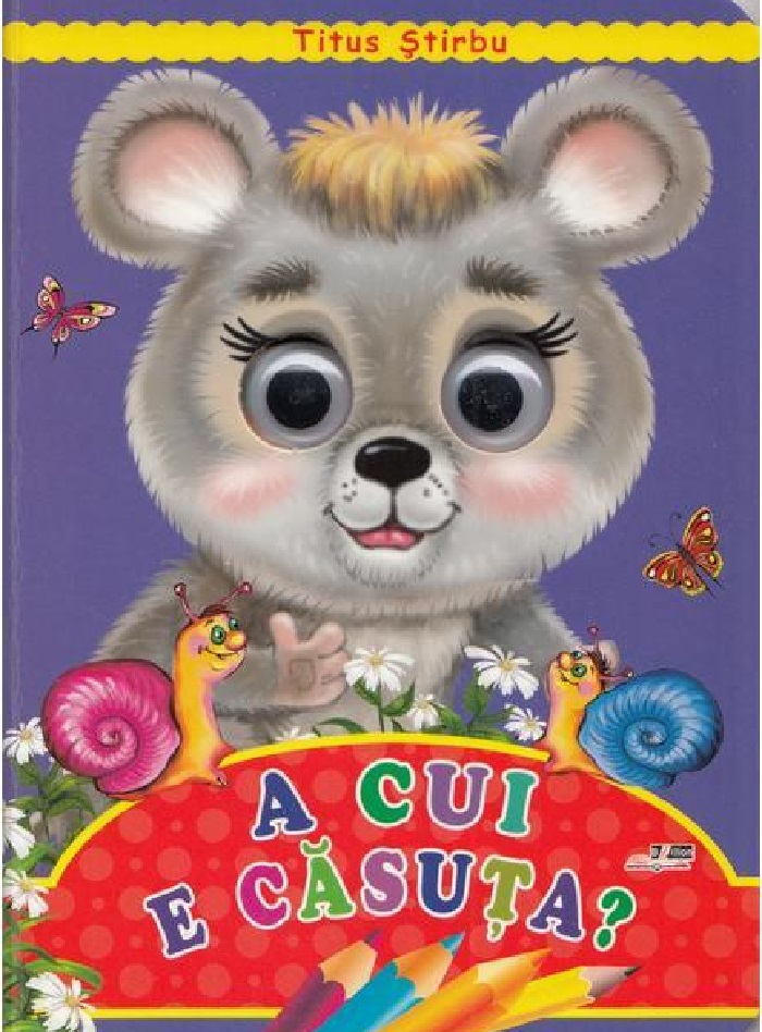 Carte A cui e casuta? autor Titus Stirbu editura Biblion