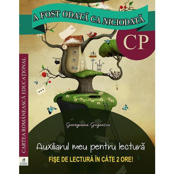 Carte A fost odata ca niciodata - Clasa pregatitoare - Fise de lectura - Georgiana Gogoescu