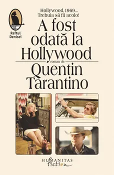 Carte A fost odata la Hollywood/Quentin Tarantino editura Humanitas Fiction
