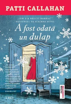 Carte A fost odata un dulap/Patti Callahan editura Trei