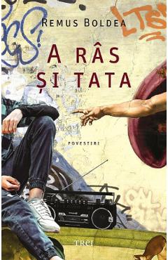 Carte A ras si tata - Remus Boldea editura Remus Boldea