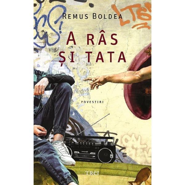Carte A ras si tata - Remus Boldea
