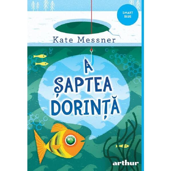 Carte A saptea dorinta - Kate Messner