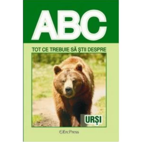 Carte ABC tot ce trebuie sa stii despre ursi