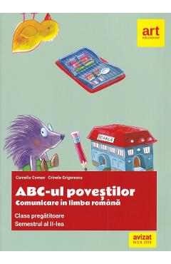 Carte ABC-ul povestilor. Comunicare in limba romana - Clasa pregatitoare. Sem.2 - Camelia Coman
