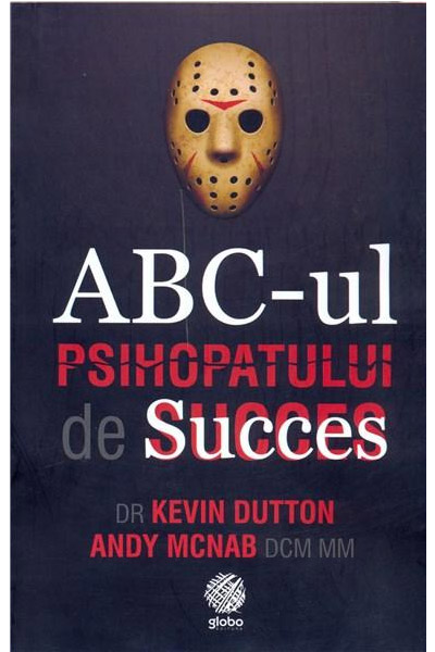 Carte ABC-ul psihopatului de succes autor Andy Mcnab