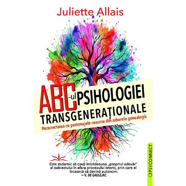 Carte Abc- Ul Psihologiei Transgenerationale - Juliette Allais