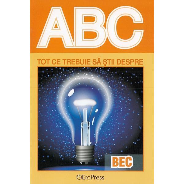 Carte Abc tot ce trebuie sa stii despre bec