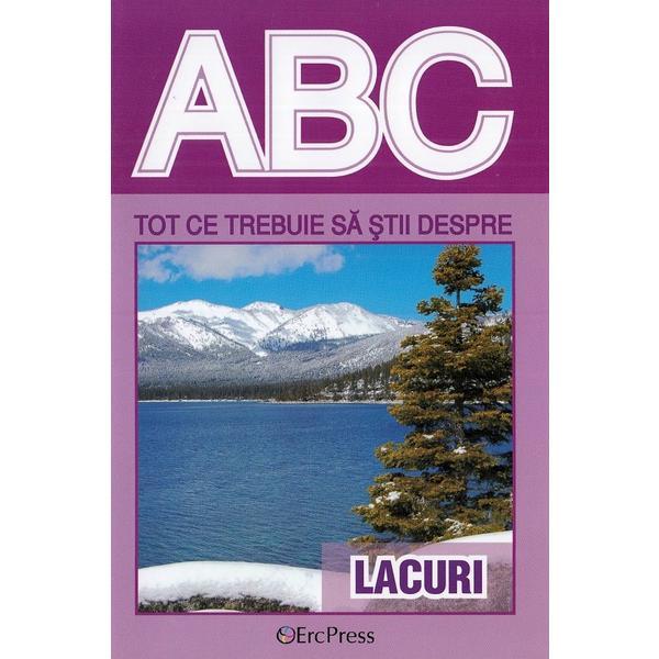 Carte Abc tot ce trebuie sa stii despre lacuri