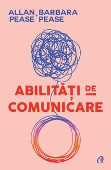 Carte Abilitati de comunicare. Editia a III-a/Allan Pease