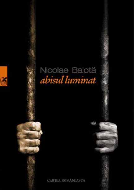 Carte Abisul luminat autor Nicolae Balota editura Cartea Romaneasca