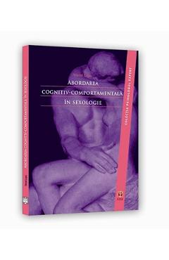 Carte Abordarea Cognitiv-Comportamentala In Sexologie - Viorel Lupu editura Viorel Lupu