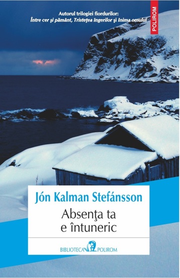 Carte Absenţa ta e întuneric editura Polirom