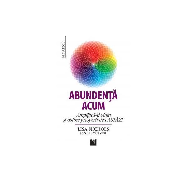 Carte Abundenta acum - Lisa Nichols